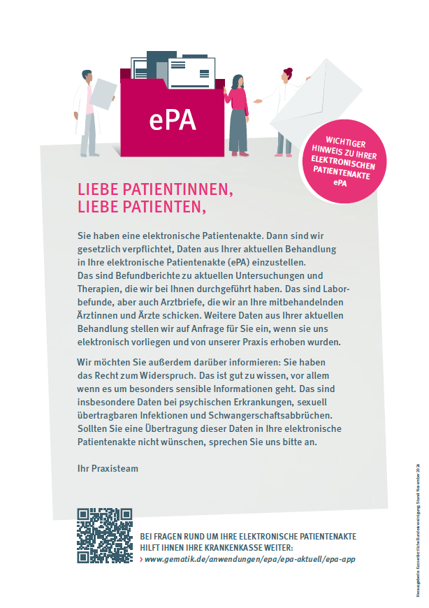 Wichtiger Hinweis für Patientinnen und Patienten zur elektronischen Patientenakte (ePA). Der Text erklärt, dass die Praxis gesetzlich verpflichtet ist, Behandlungsdaten wie Befunde und Arztbriefe in die ePA einzustellen. Er weist außerdem auf das Widerspruchsrecht hin, insbesondere bei sensiblen Daten wie psychischen Erkrankungen. Bei Fragen wird auf die Krankenkasse und die Gematik-Webseite verwiesen.